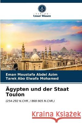 Ägypten und der Staat Toulon Eman Moustafa Abdel Azim, Tarek Abo Elwafa Mohamed 9786203376111
