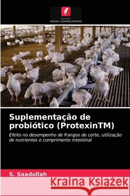 Suplementação de probiótico (ProtexinTM) S Saadullah 9786203376715 Edicoes Nosso Conhecimento