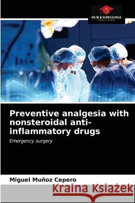 Preventive analgesia with nonsteroidal anti-inflammatory drugs Mu 9786203378511 Our Knowledge Publishing