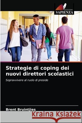 Strategie di coping dei nuovi direttori scolastici Brent Bruintjies 9786203378719