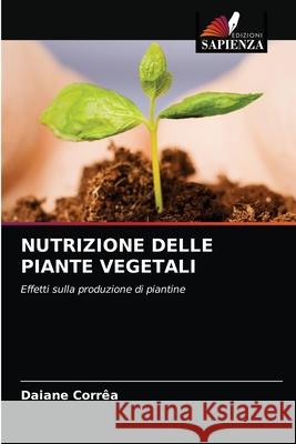 Nutrizione Delle Piante Vegetali Daiane Corrêa 9786203379204