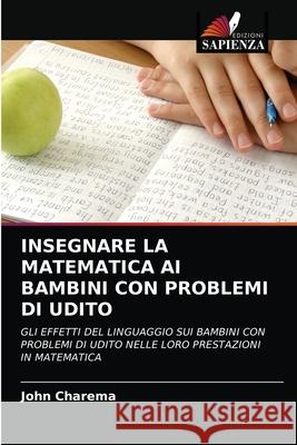 Insegnare La Matematica AI Bambini Con Problemi Di Udito John Charema 9786203379341