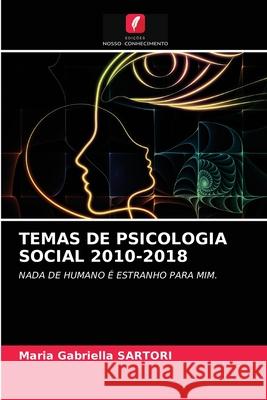 Temas de Psicologia Social 2010-2018 Maria Gabriella Sartori 9786203379471