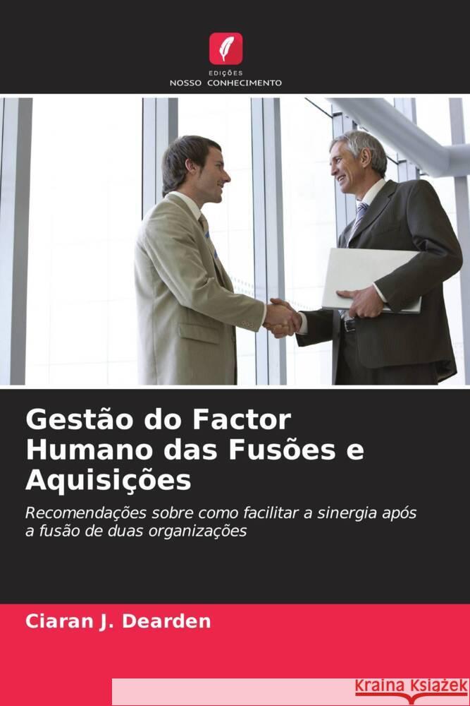 Gestão do Factor Humano das Fusões e Aquisições Dearden, Ciaran J. 9786203379761 Edições Nosso Conhecimento