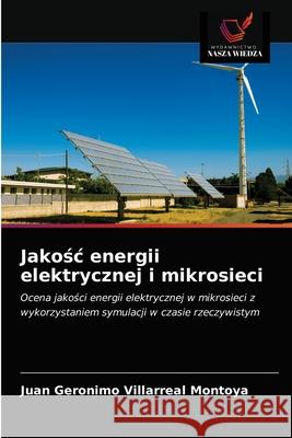 Jakośc energii elektrycznej i mikrosieci Juan Geronimo Villarreal Montoya 9786203380156