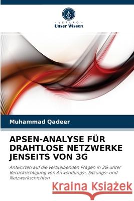 Apsen-Analyse Für Drahtlose Netzwerke Jenseits Von 3g Muhammad Qadeer 9786203383775