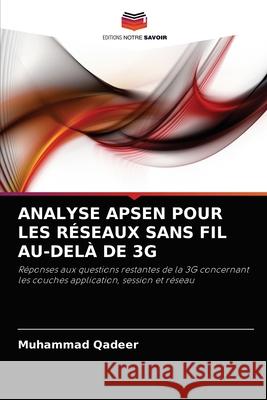 Analyse Apsen Pour Les Réseaux Sans Fil Au-Delà de 3g Qadeer, Muhammad 9786203383812