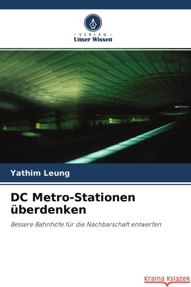 DC Metro-Stationen überdenken Leung, Yathim 9786203384116