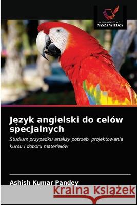 Język angielski do celów specjalnych Ashish Kumar Pandey 9786203385748