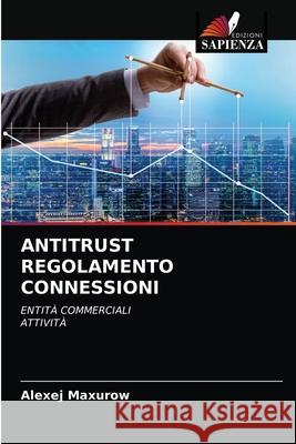 Antitrust Regolamento Connessioni Alexej Maxurow 9786203385885 Edizioni Sapienza