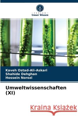 Umweltwissenschaften (XI) Kaveh Ostad-Ali-Askari, Shahide Dehghan, Hossein Norozi 9786203387308