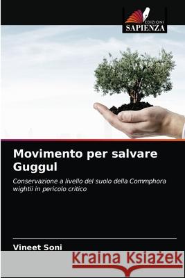 Movimento per salvare Guggul Vineet Soni 9786203388053 Edizioni Sapienza