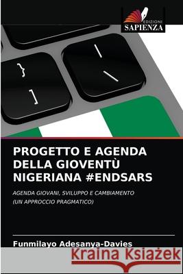 Progetto E Agenda Della Gioventù Nigeriana #Endsars Funmilayo Adesanya-Davies 9786203394030 Edizioni Sapienza