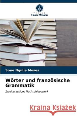 Wörter und französische Grammatik Sone Ngulle Moses 9786203394078