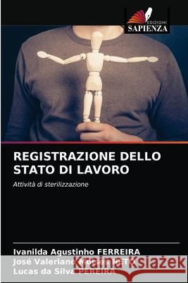 Registrazione Dello Stato Di Lavoro Ivanilda Agustinho Ferreira Jos 9786203394160