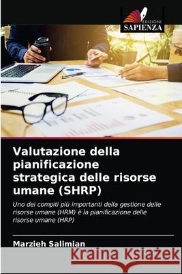 Valutazione della pianificazione strategica delle risorse umane (SHRP) Marzieh Salimian 9786203394528