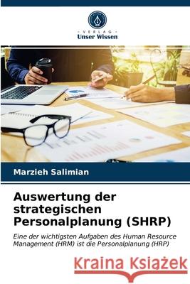 Auswertung der strategischen Personalplanung (SHRP) Marzieh Salimian 9786203394566