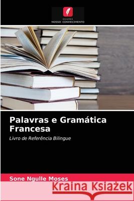 Palavras e Gramática Francesa Sone Ngulle Moses 9786203394610