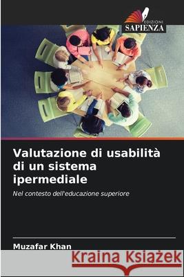 Valutazione di usabilità di un sistema ipermediale Muzafar Khan 9786203397031 Edizioni Sapienza