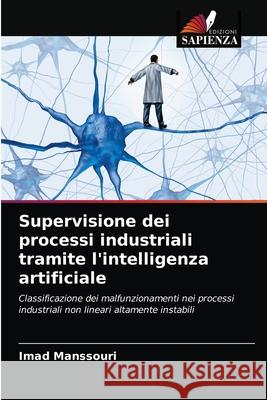 Supervisione dei processi industriali tramite l'intelligenza artificiale Imad Manssouri 9786203398557