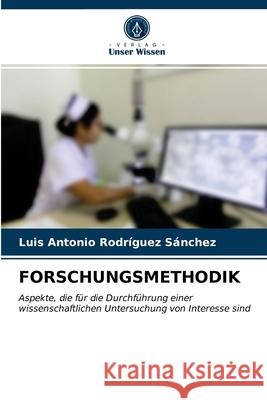 Forschungsmethodik Luis Antonio Rodríguez Sánchez 9786203398960