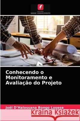 Conhecendo o Monitoramento e Avaliação do Projeto Joël D'Halossana Bongo Losese 9786203400076 Edicoes Nosso Conhecimento