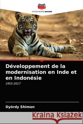 Développement de la modernisation en Inde et en Indonésie Dyördy Shimon 9786203400656