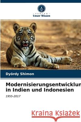 Modernisierungsentwicklung in Indien und Indonesien Dyördy Shimon 9786203400731