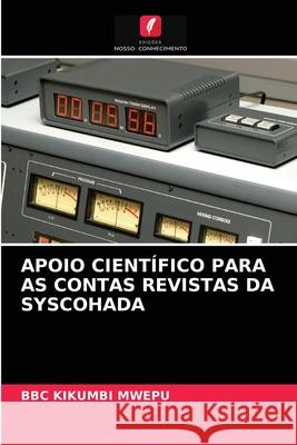 Apoio Científico Para as Contas Revistas Da Syscohada Bbc Kikumbi Mwepu 9786203400878