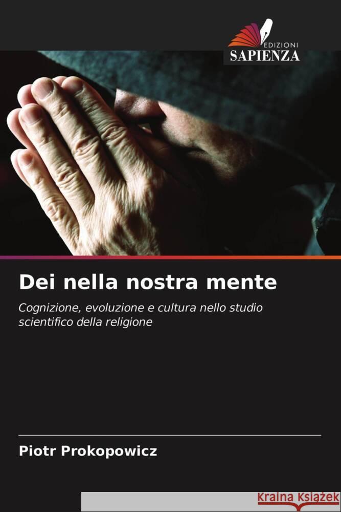 Dei nella nostra mente Prokopowicz, Piotr 9786203403046