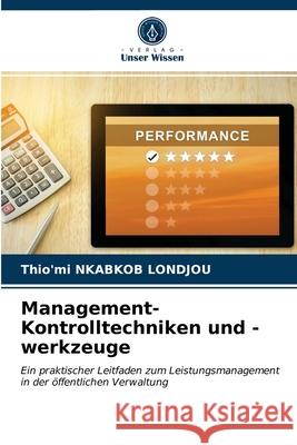 Management-Kontrolltechniken und -werkzeuge Thio'mi Nkabkob Londjou 9786203403213