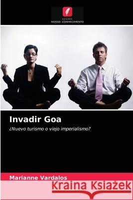 Invadir Goa Marianne Vardalos 9786203405316