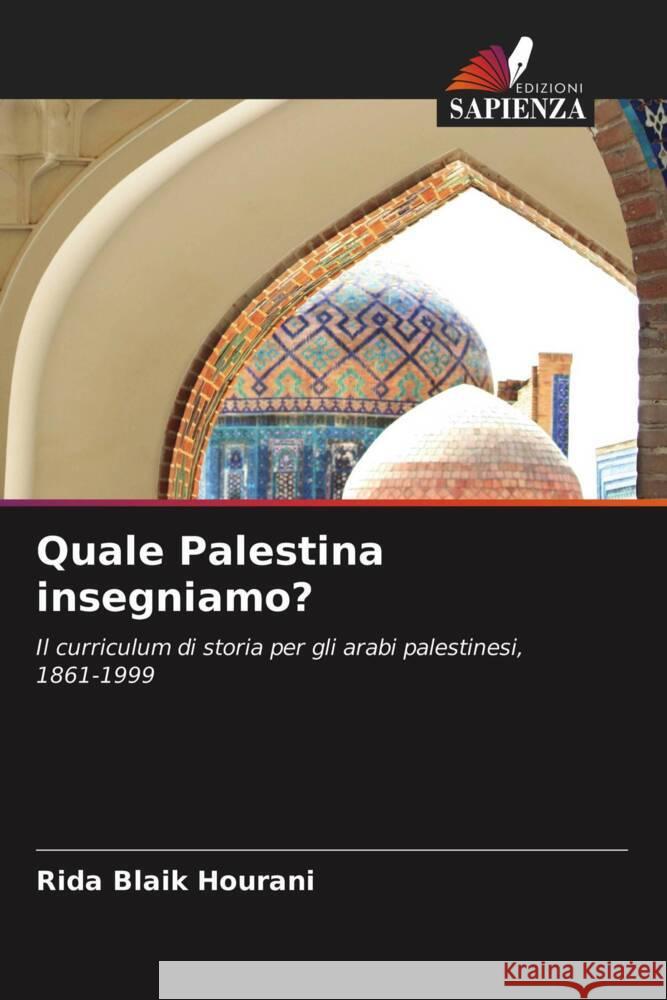 Quale Palestina insegniamo? Blaik Hourani, Rida 9786203406146