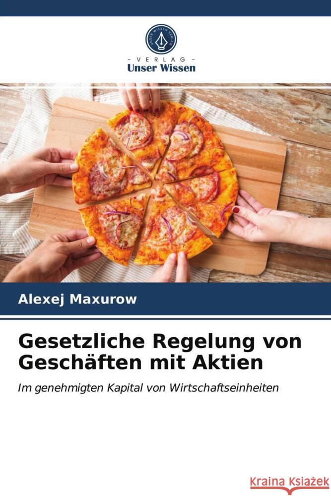 Gesetzliche Regelung von Geschäften mit Aktien Maxurow, Alexej 9786203406603