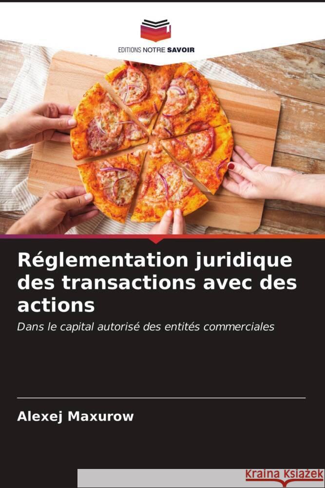 Réglementation juridique des transactions avec des actions Maxurow, Alexej 9786203406634