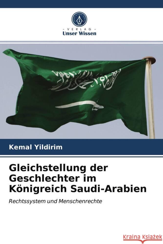 Gleichstellung der Geschlechter im Königreich Saudi-Arabien Yildirim, Kemal 9786203406689