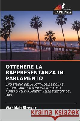 Ottenere La Rappresentanza in Parlamento Wahidah Siregar 9786203408652 Edizioni Sapienza