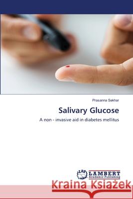 Salivary Glucose Prasanna Sekhar 9786203409697 LAP Lambert Academic Publishing