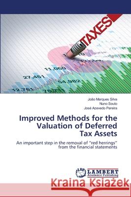 Improved Methods for the Valuation of Deferred Tax Assets Jo Silva Nuno Souto Jos 9786203410259