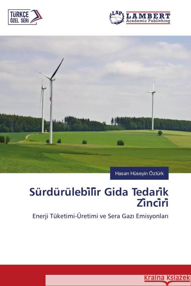 Sürdürülebi li r Gida Tedari k Zi nci ri Ozturk, Hasan Huseyin 9786203411546 LAP Lambert Academic Publishing