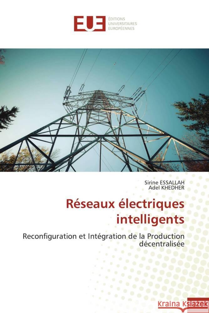 Réseaux électriques intelligents ESSALLAH, Sirine, Khedher, Adel 9786203411713 Éditions universitaires européennes