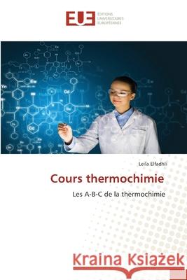 Cours thermochimie Leila Elfadhli 9786203411911