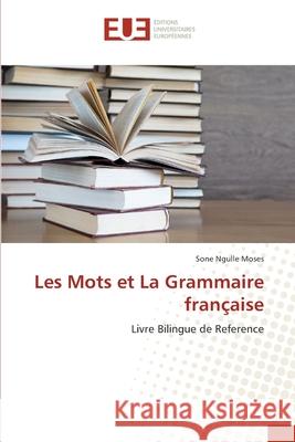 Les Mots et La Grammaire française Ngulle Moses, Sone 9786203412635