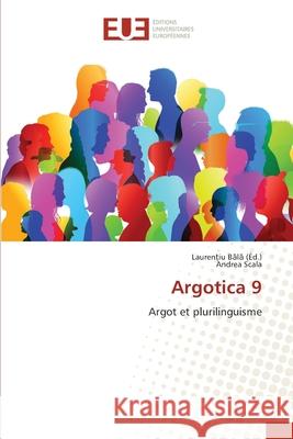 Argotica 9 Bălă ( Andrea Scala 9786203414332