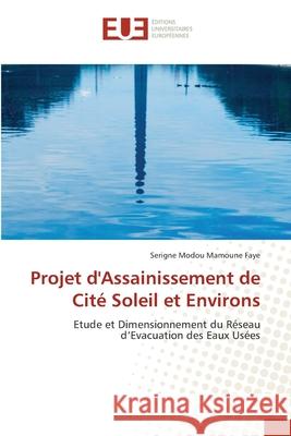 Projet d'Assainissement de Cité Soleil et Environs Faye, Serigne Modou Mamoune 9786203415063