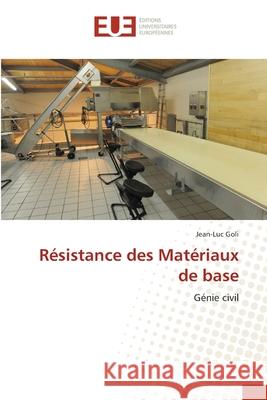Résistance des Matériaux de base Goli, Jean-Luc 9786203416329