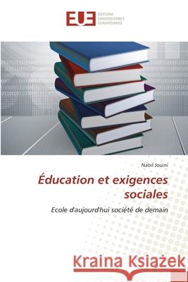 Éducation et exigences sociales Jouini, Nabil 9786203417104