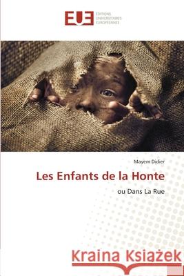 Les Enfants de la Honte Mayem Didier 9786203417678