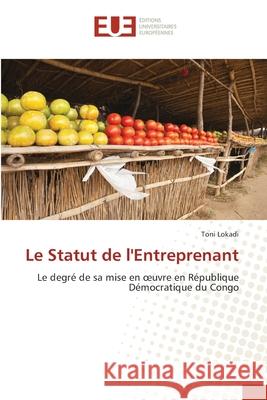 Le Statut de l'Entreprenant Toni Lokadi 9786203418125 Editions Universitaires Europeennes