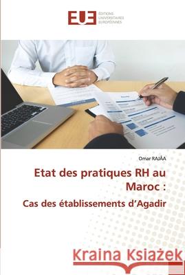 Etat des pratiques RH au Maroc: Cas des établissements d'Agadir Rajâa, Omar 9786203419788